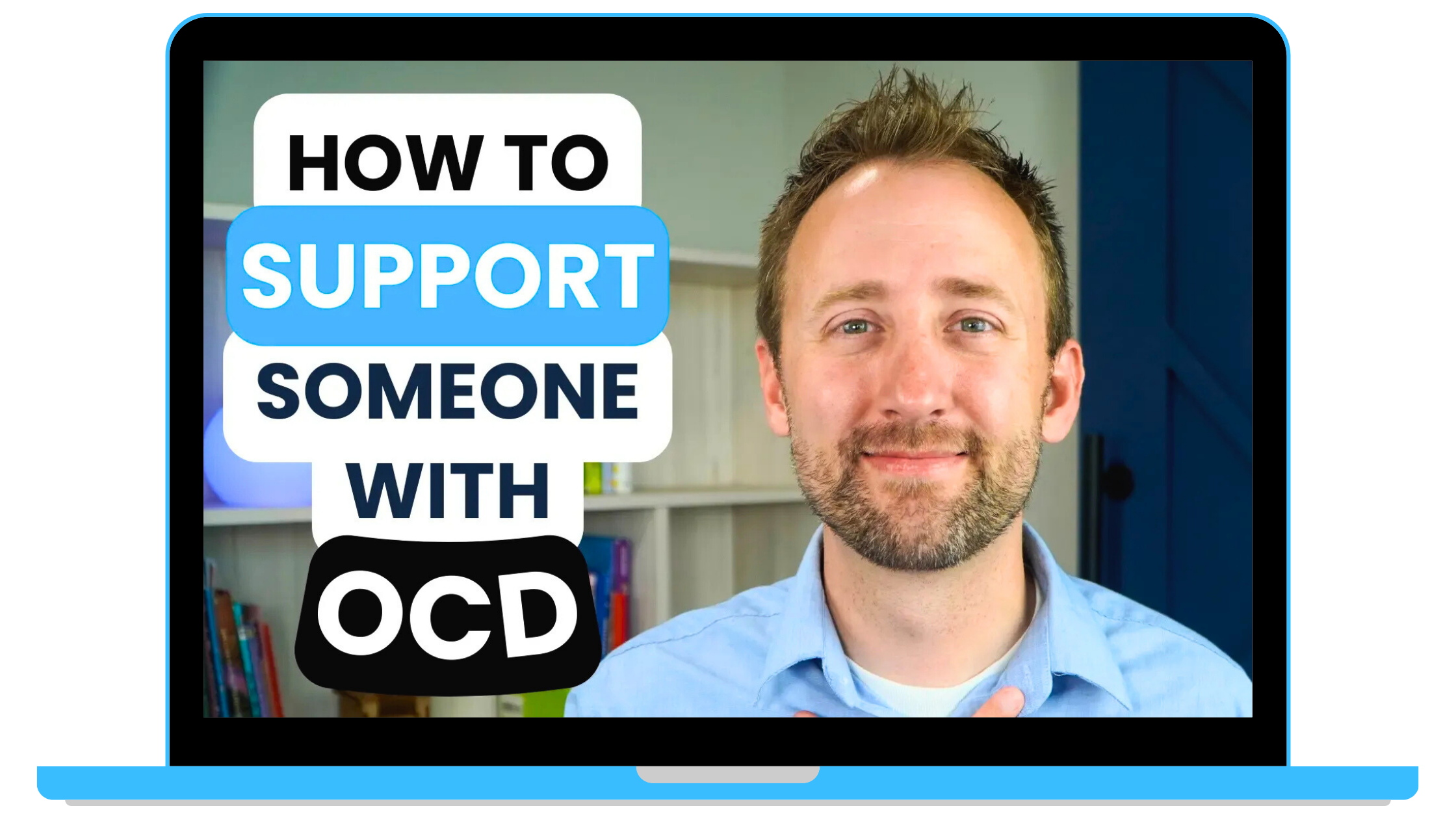 How to Support Someone with OCD