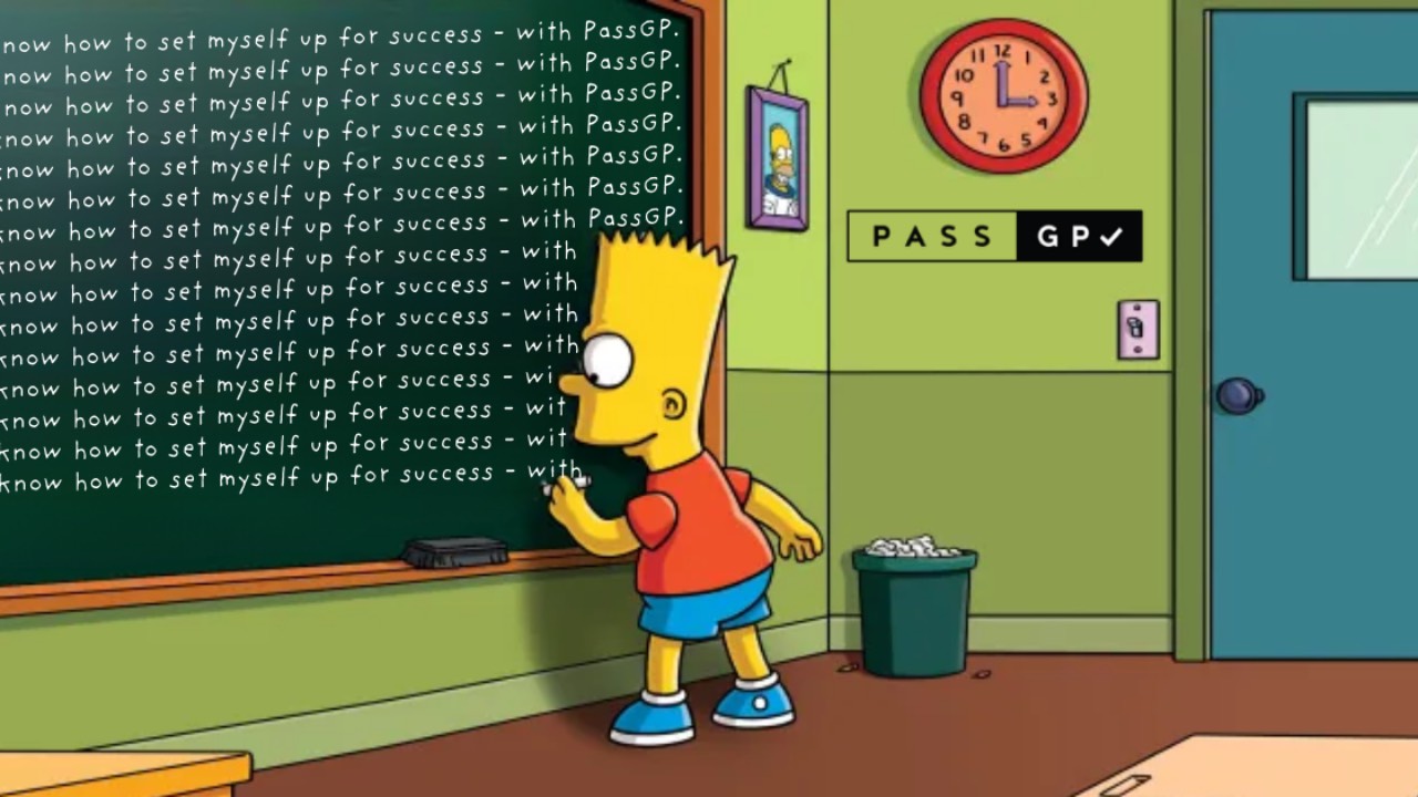 A parody image of Bart Simpson at a classroom blackboard writing “PassGP” repeatedly, styled as a humorous take on exam preparation and repetition.