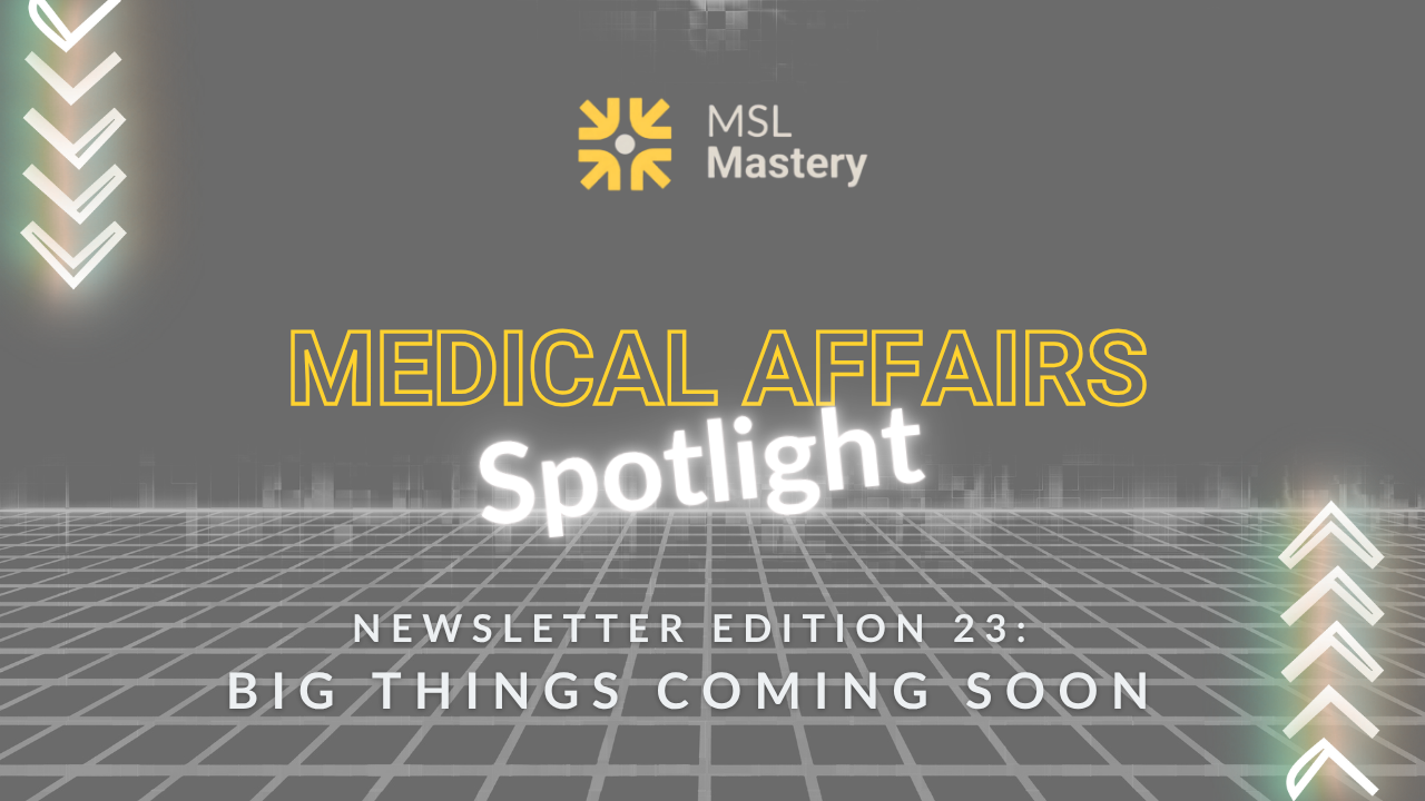 Medical Affairs Spotlight Newsletter Edition 20