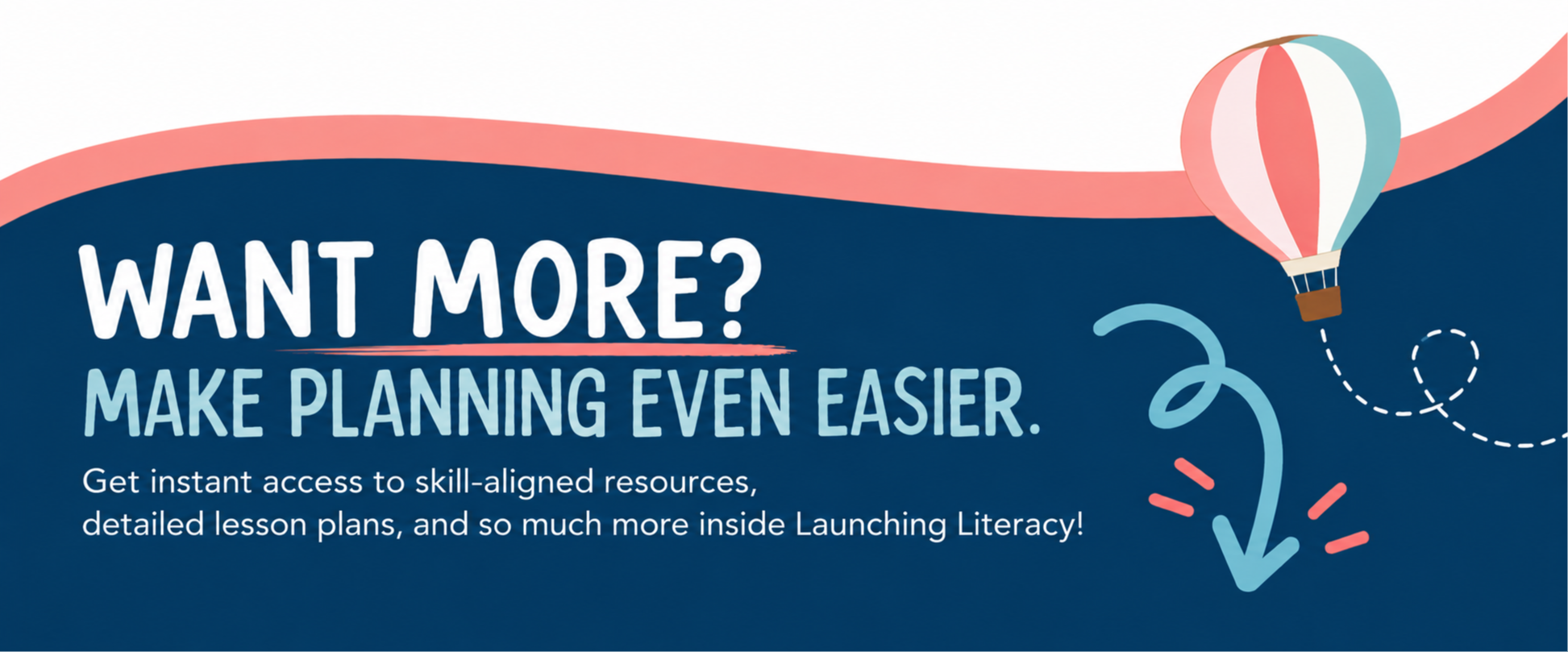 Want more? Make planning even easier with Launching Literacy