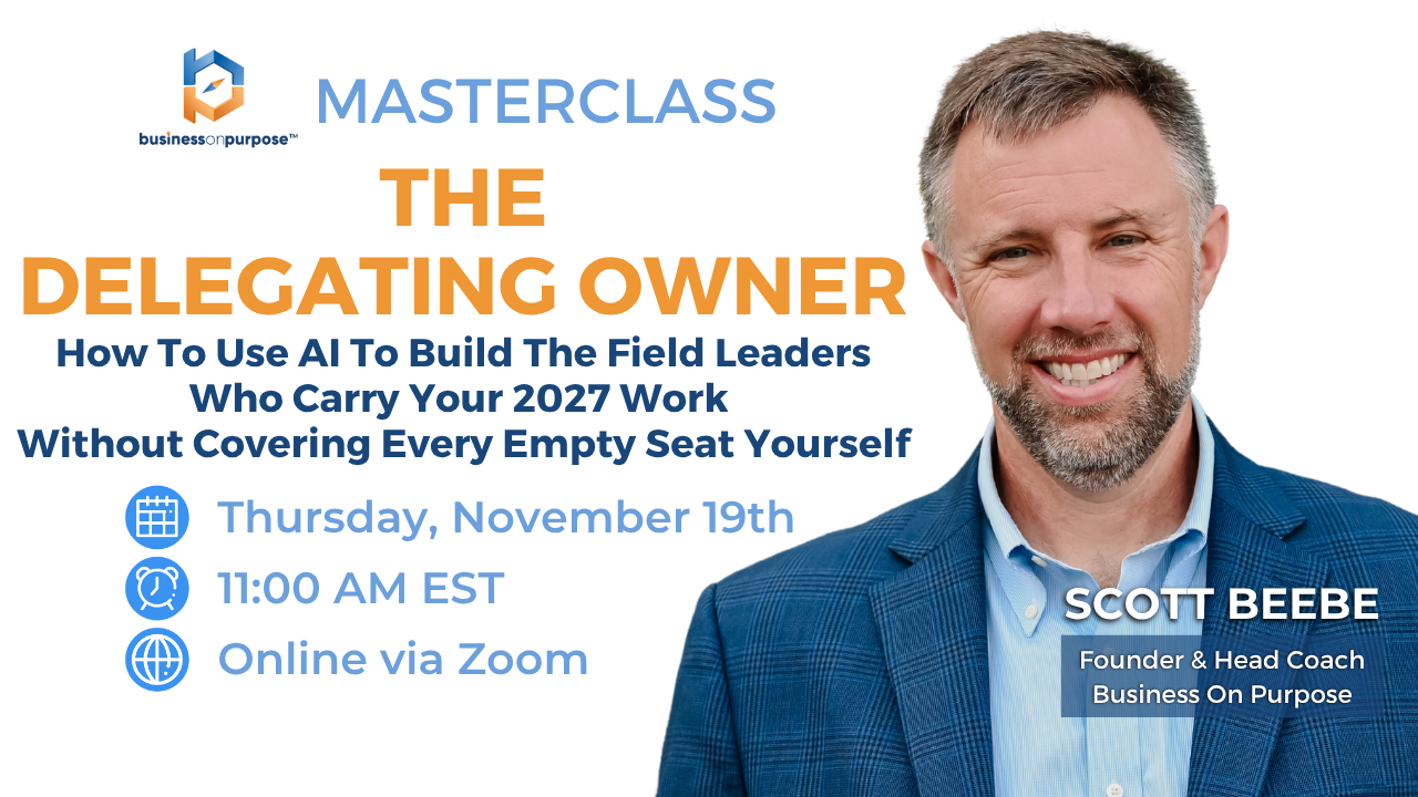 BOP Masterclass: The Delegating Owner with Scott Beebe, Thursday, November 19 at 11:00 AM EST, online via Zoom