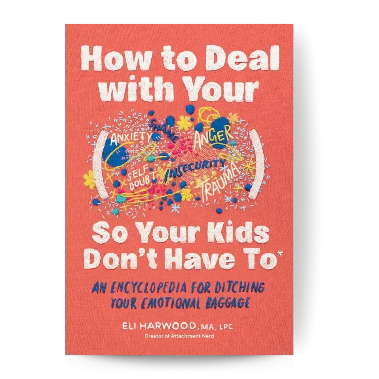 How to Deal with Your ____ So Your Kids Don't Have to