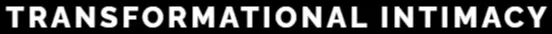 Transformational Intimacy