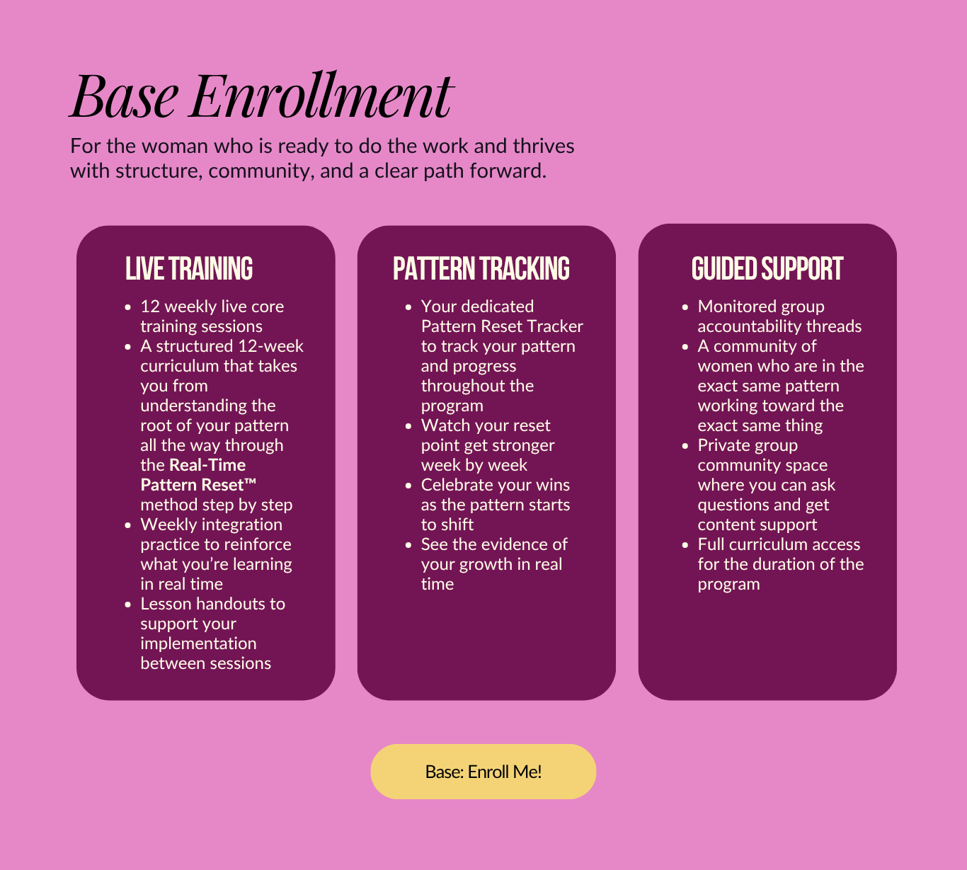 Base Enrollment is for you if you have a reactive-withdrawn pattern in your relationship and are ready to work with it at the root through structured curriculum and community