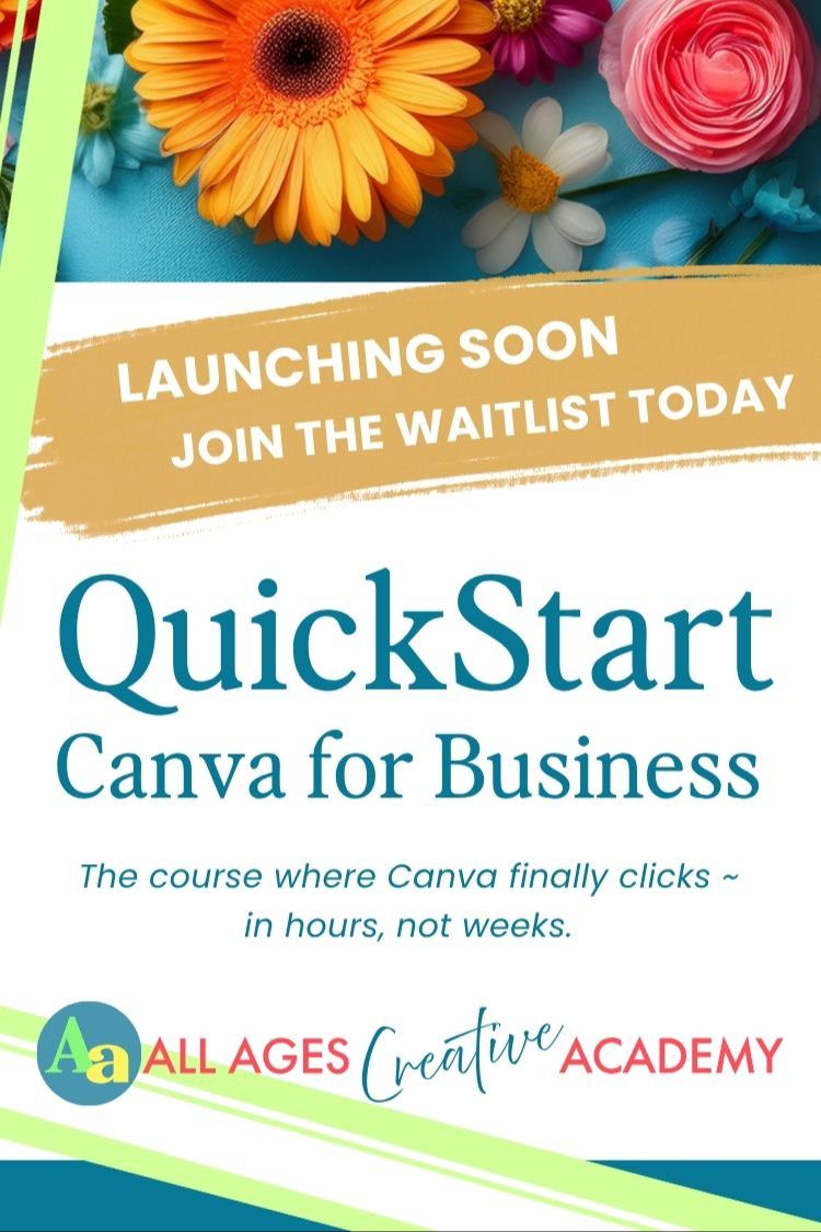 Colorful promo graphic for QuickStart Canva for Business, an online course from All Ages Creative Academy launching September 2025, teaching business owners how to master Canva quickly and effectively.