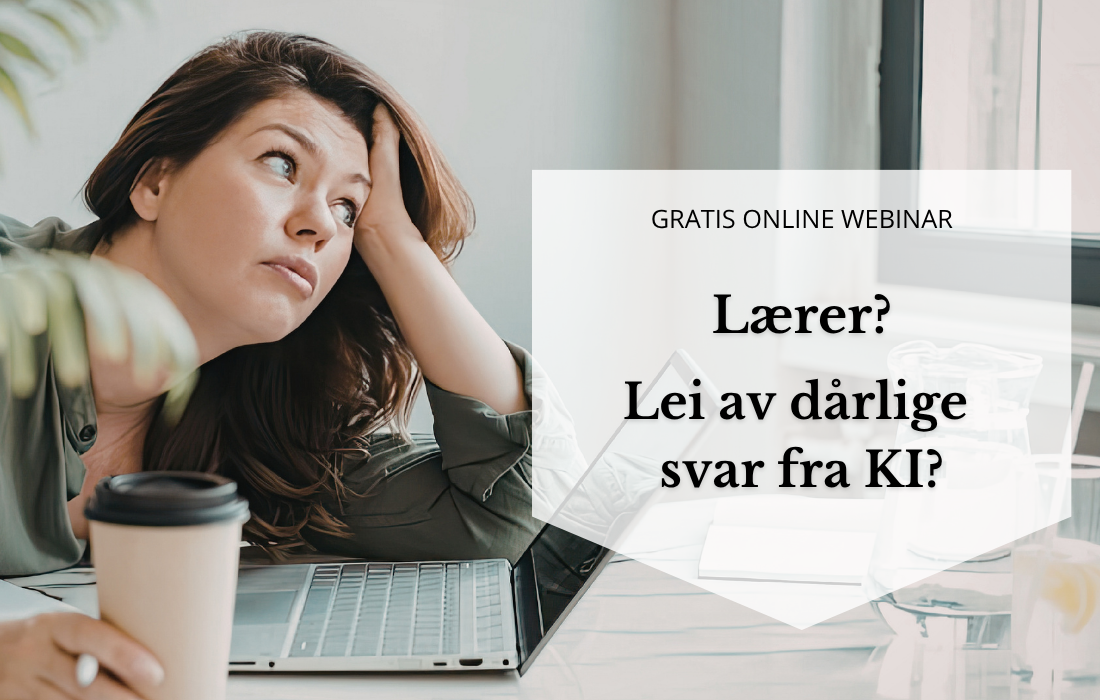 Gratis livewebinar: 3 steg til en enklere lærerhverdag med ChatGPT