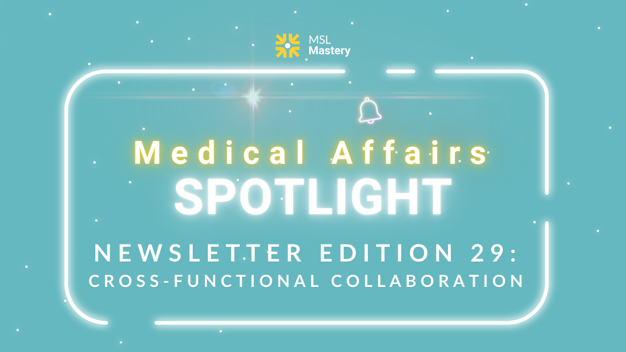 Medical Affairs Spotlight Newsletter Edition 20