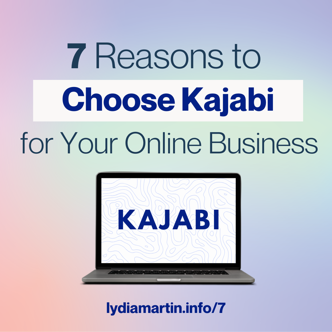 7 Reasons to Choose Kajabi for Your Online Business