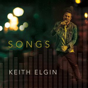 keith elgin worship cover with friends acoustic versions of popular songs