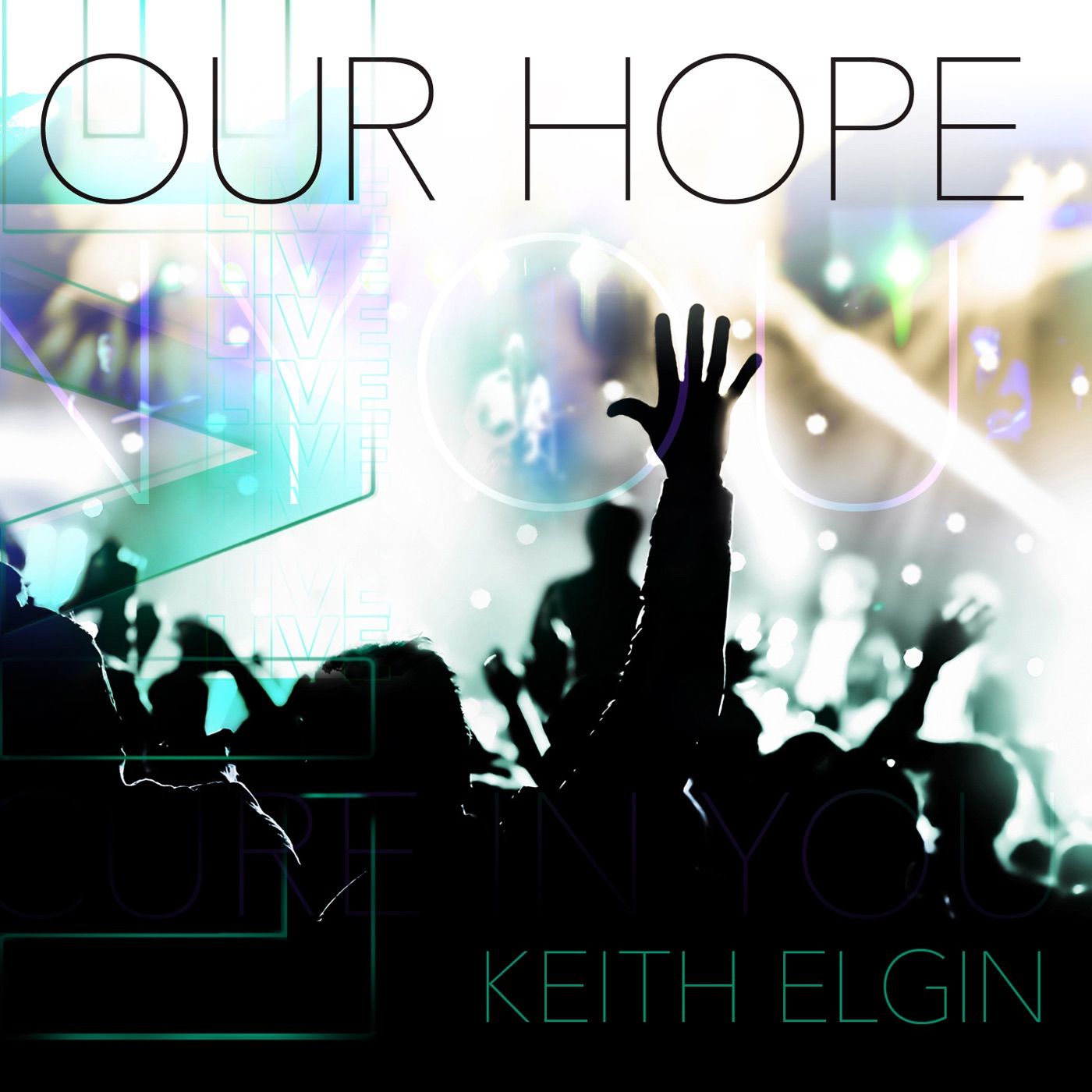 keith elgin live worship album cover our hope hands raised cd dvd