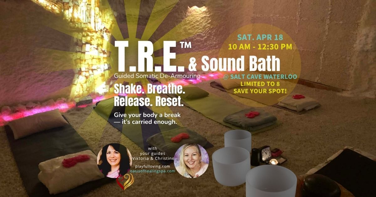 T.R.E. = Monthly  Release stress and emotional blocks with Tension & Trauma Releasing Exercises