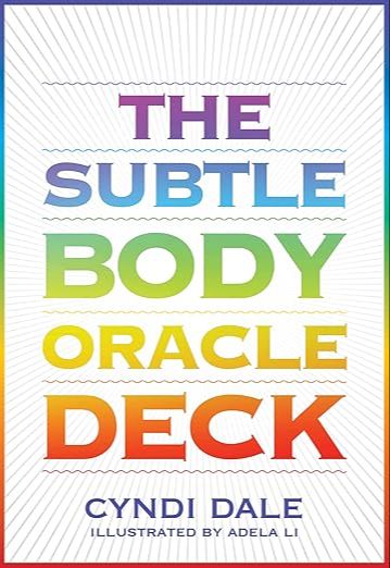 The Subtle Body Oracle Deck by Cyndi Dale