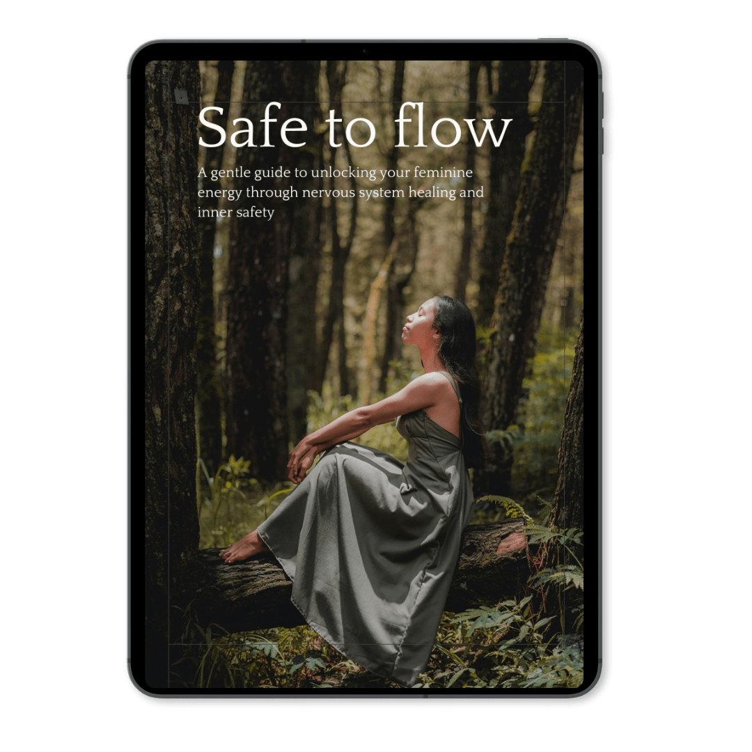 Safe to flow: a gentle guide to unlocking your feminine energy through nervous system healing and inner safety