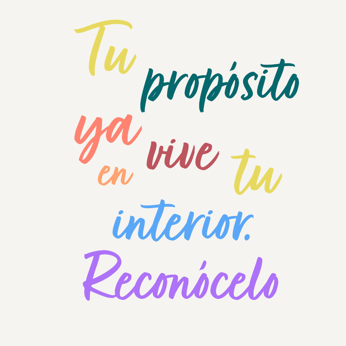 tu propósito ya reside en tu interior. Reconócelo