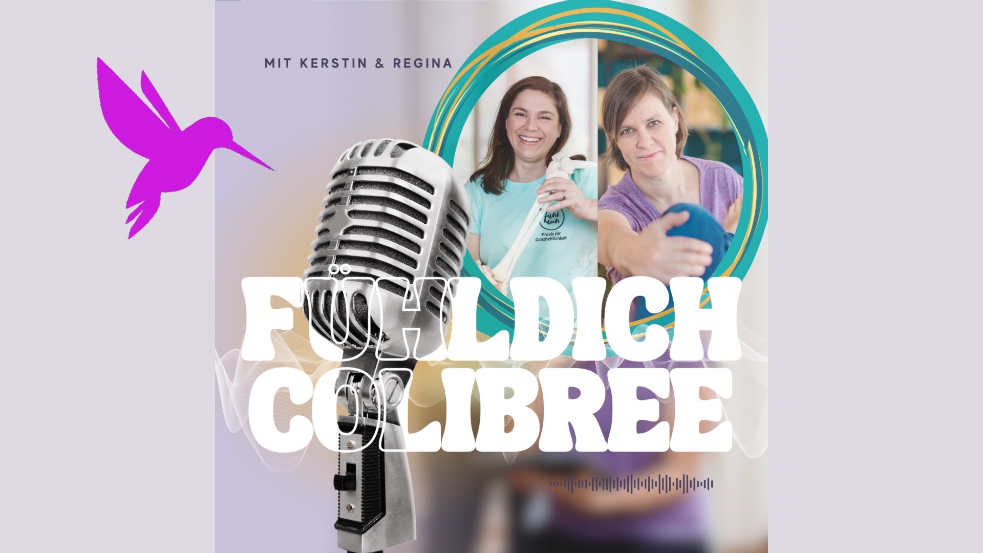 podcast fühldichcolibree fühldich Praxis für Ganzheitlichkeit