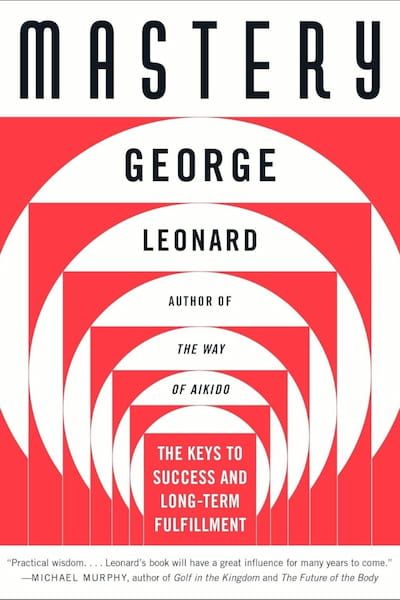 Mastery by George Leonard - Book Cover Thumbnail