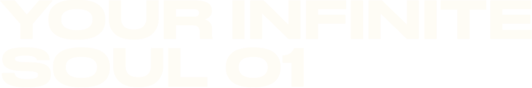 Your Infinite Soul 1