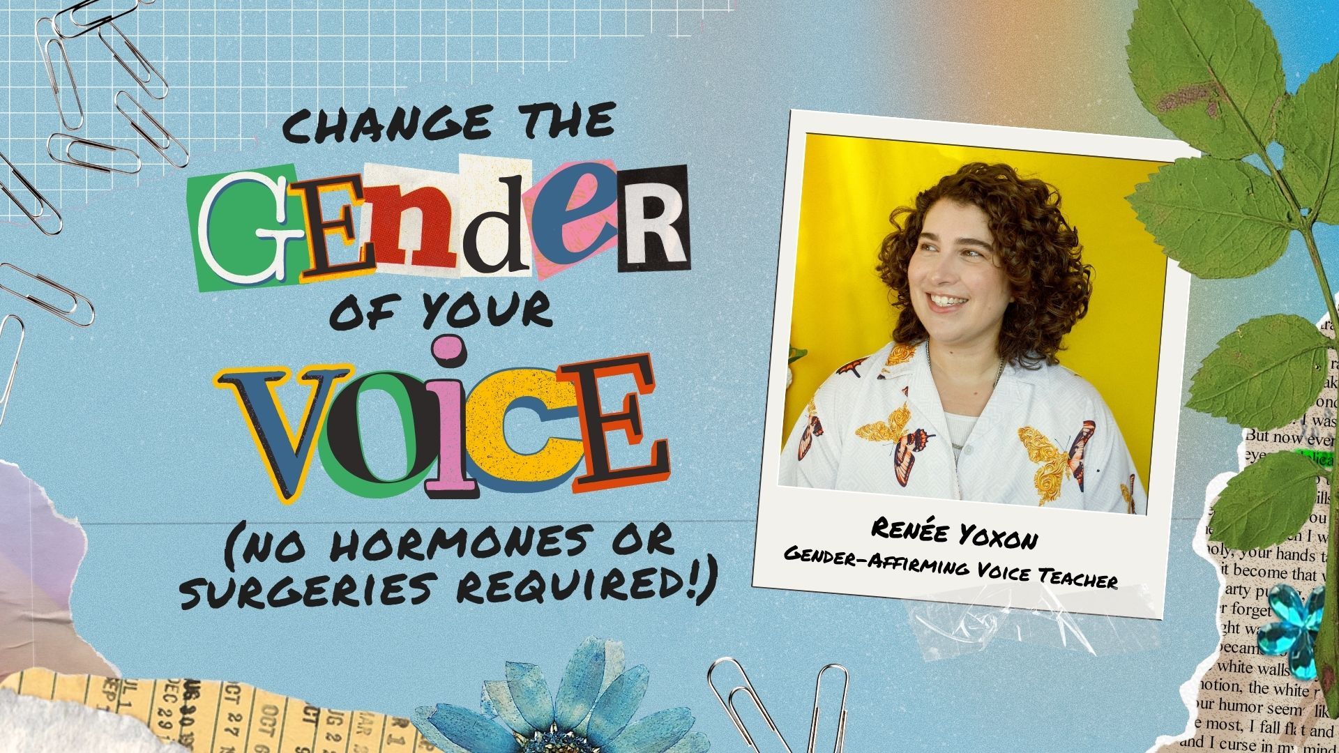 Change the Gender of Your Voice free webinar with trans voice teacher Ren&eacute;e Yoxon