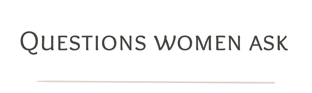 Questions women ask