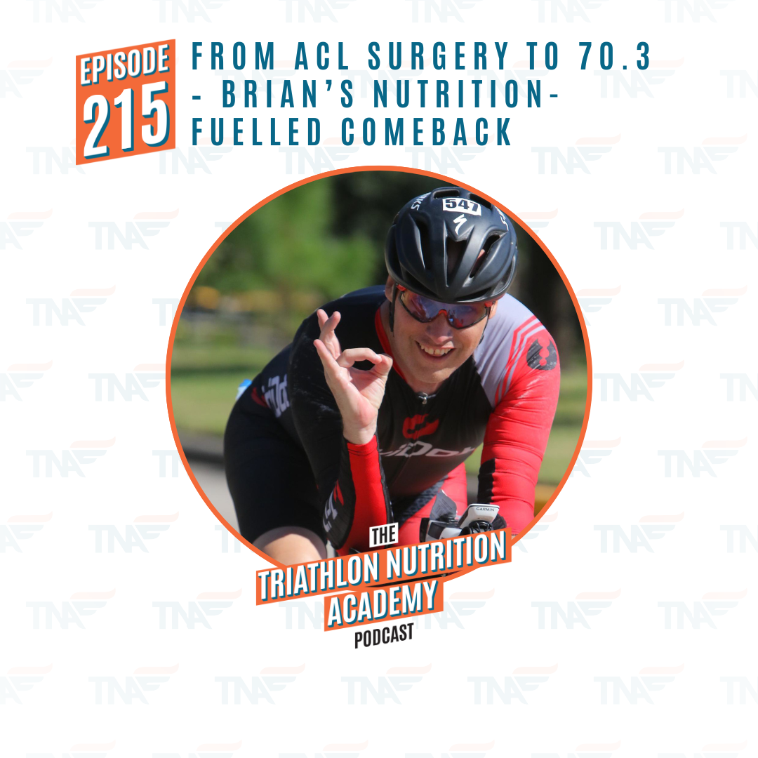 EP 215 - From ACL Surgery to 70.3 – Brian’s Nutrition-Fuelled Comeback