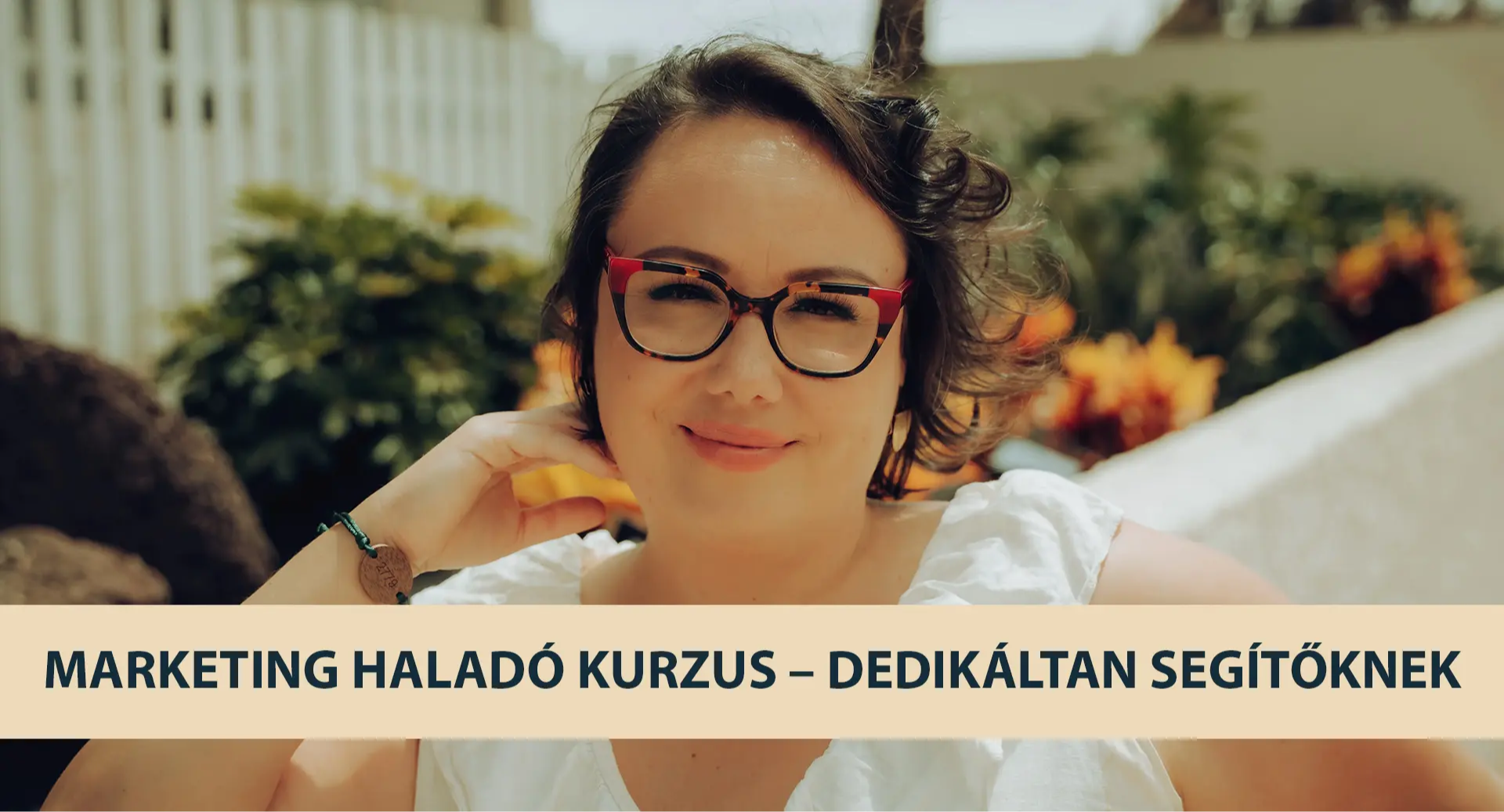 Marketing haladó kurzus dedikáltan segítőknek bannere Vas Tímeával