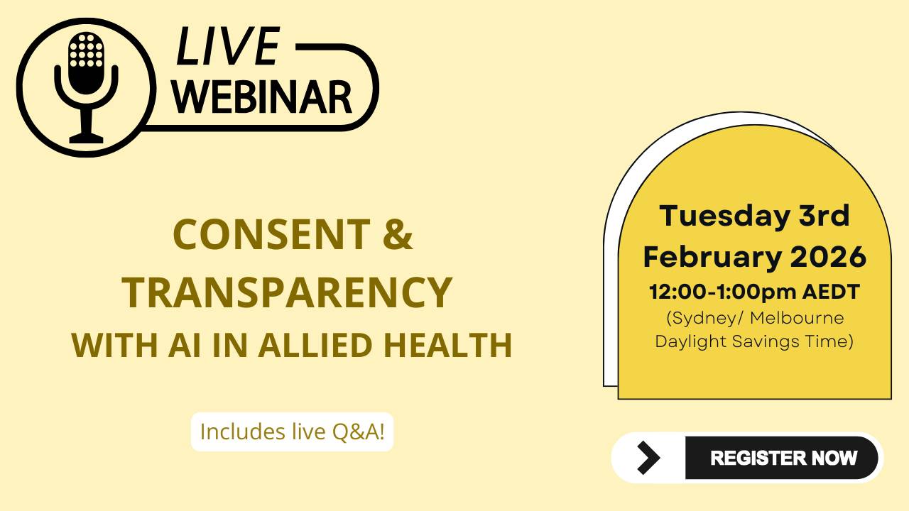 Consent & Transparency with AI in allied health webinar
