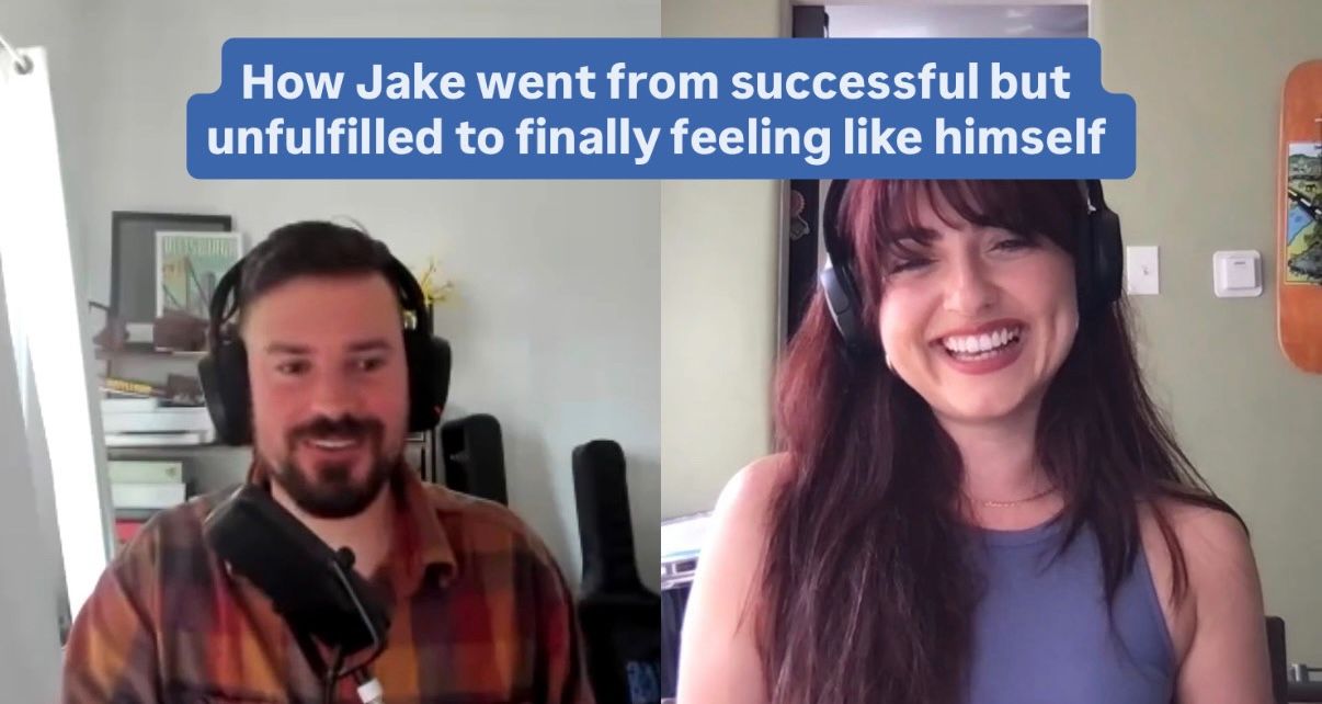 How Jake went from successful but unfulfilled to finally feeling like himself