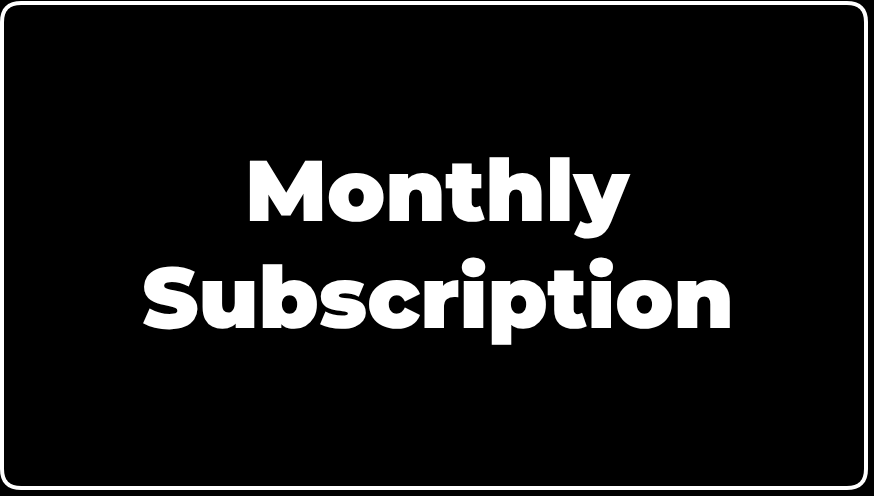 Monthly Subscription