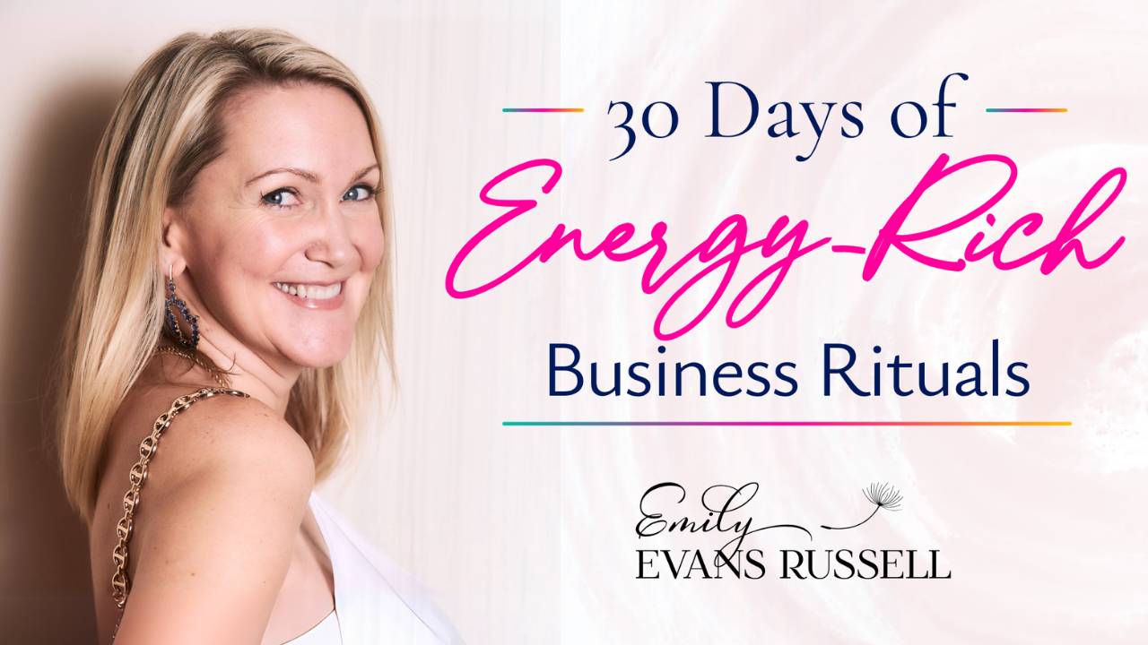 30 Days of Energy-Rich Biz Rituals
