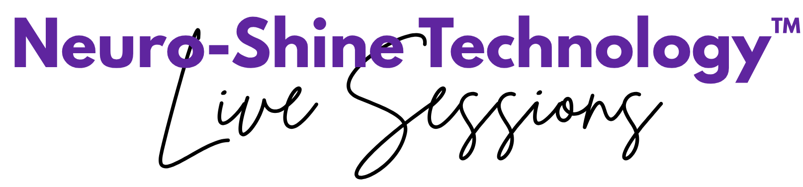 Neuro-Shine Technology™ Live Sessions