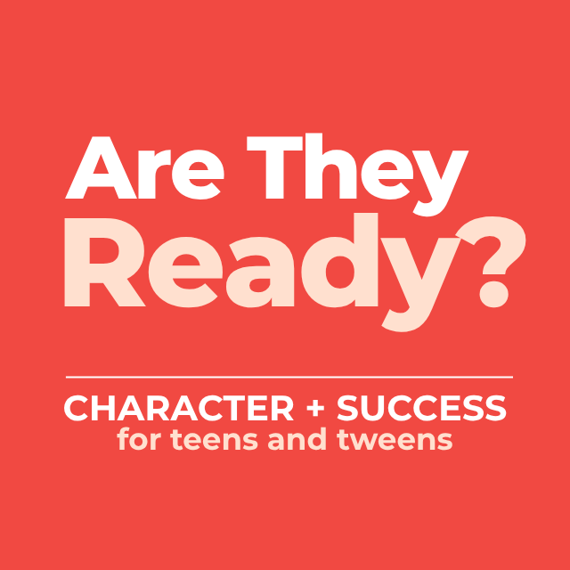 Character + Success for Teens and Tweens