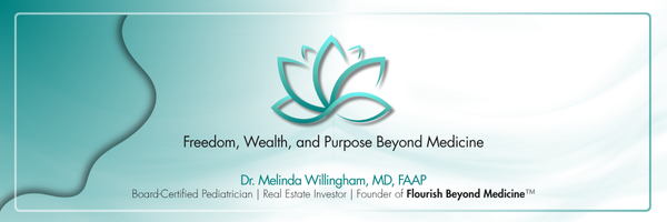 Flourish Beyond Medicine | Dr. Melinda Willingham, MD, FAAP