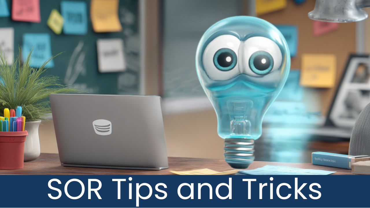 SOR Tips and Tricks