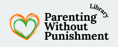 Parenting Without Punishment Library