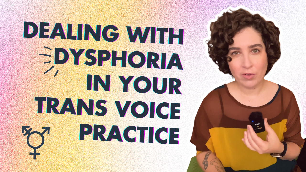 Blog post header about managing voice dysphoria during trans voice practice and gender-affirming voice training