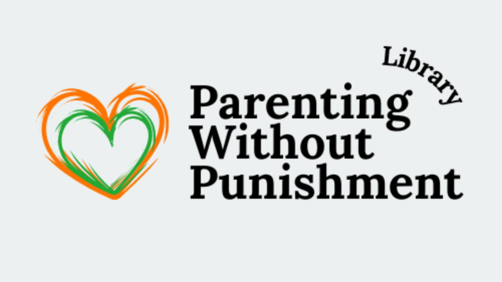 Parenting Without Punishment Library