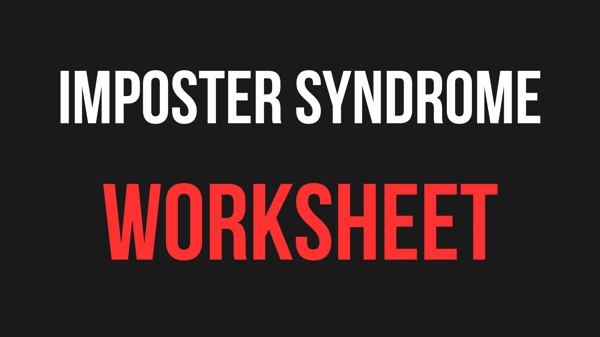 IMPOSTER SYNDROME WORKSHEET