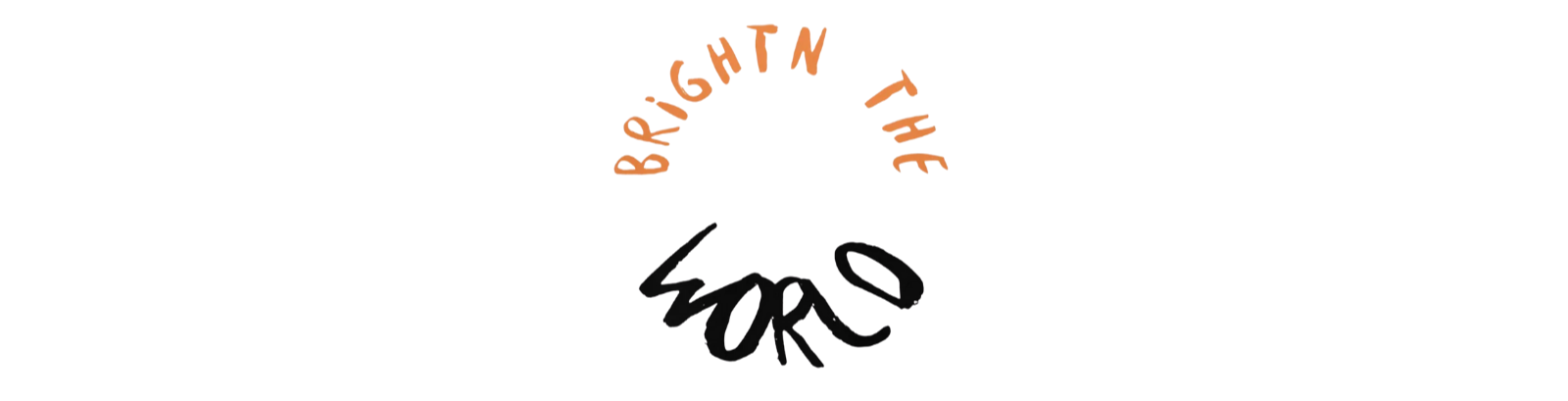 Brightn the world