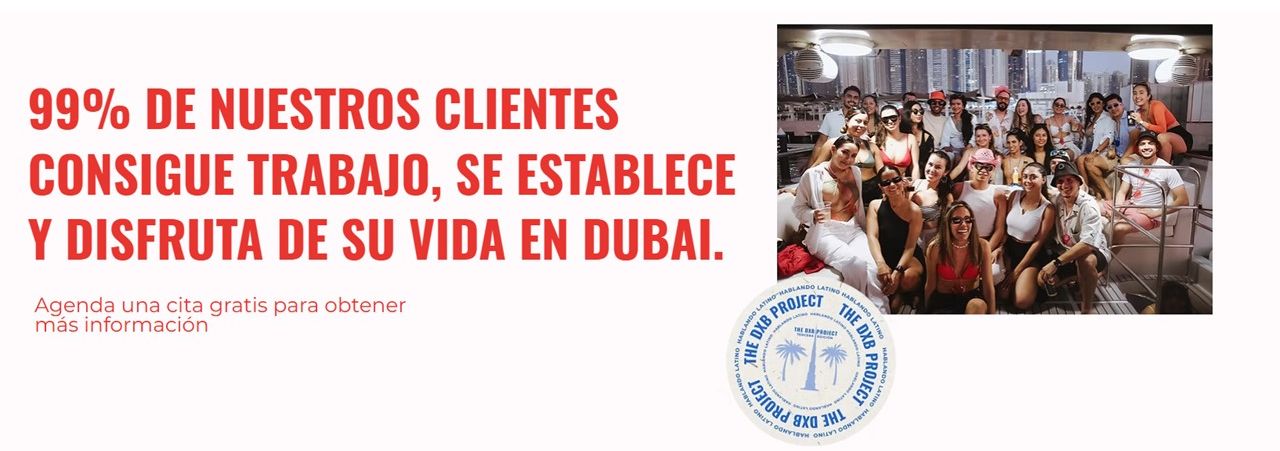 99% clientes HablandoLatino consiguen trabajo estable Dubai DXB Project equipo