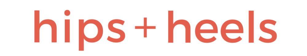 Hips + Heels