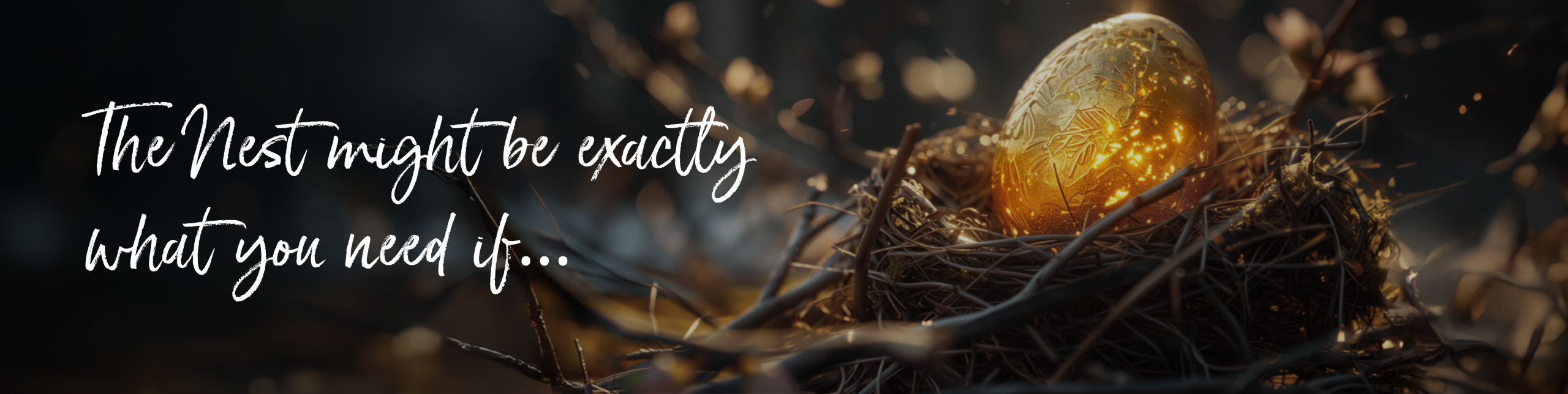 Is The Nest for you? The Nest is designed for helpers and healers. Therapists, teachers, coaches, healers, consultants and soulful entrepreneurs who: Hold space for others every day and sometimes forget to nourish themselves Crave regular, sacred pauses to quiet the mind and listen to their heart Want to deepen their intuition and tap into creative flow Prefer gentle guidance over strict schedules or rigid programmes Appreciate the company of like‑hearted people, but don’t want the pressure to “show up” at set times