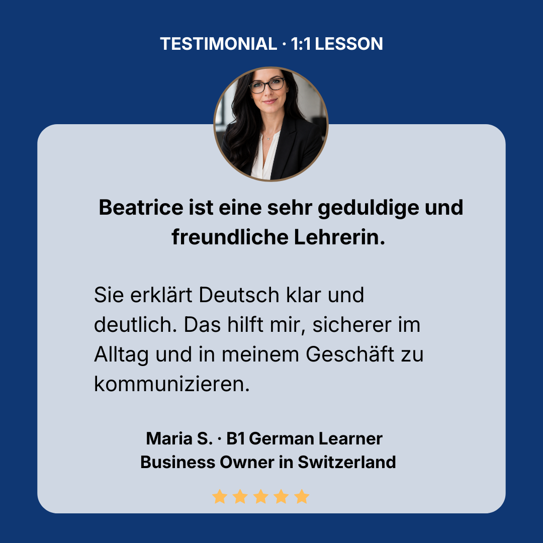 German testimonial from a B1 learner and business owner in Switzerland describing Beatrice's patient, clear teaching and improved communication in everyday life and business.