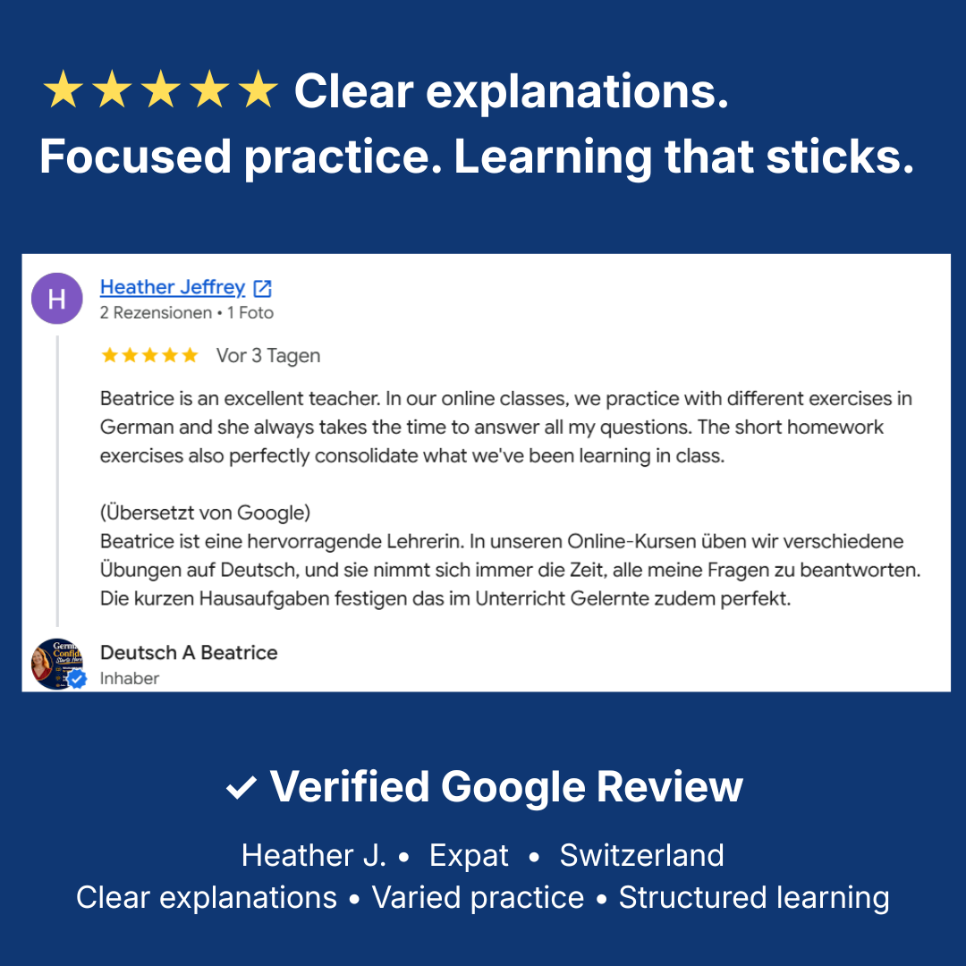 5-star Google review from an A1–A2 expat in Switzerland praising Beatrice’s clear German explanations, varied exercises and short homework that supports steady progress.