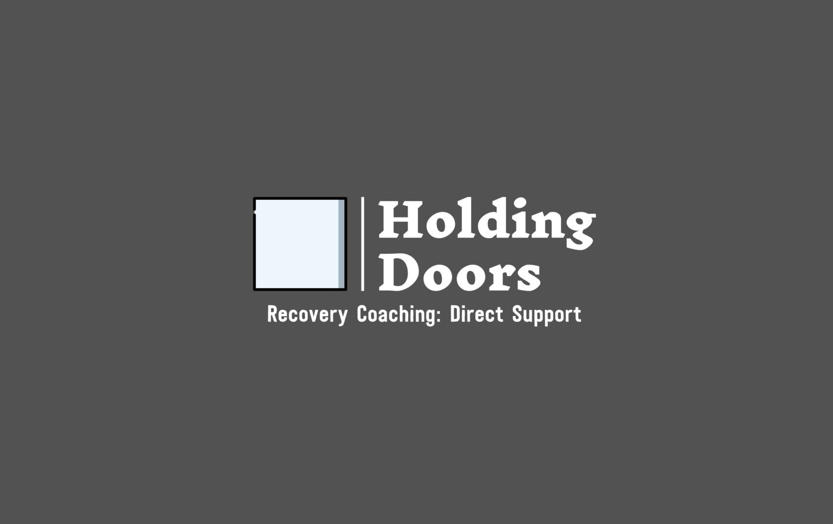 Holding Doors Recovery