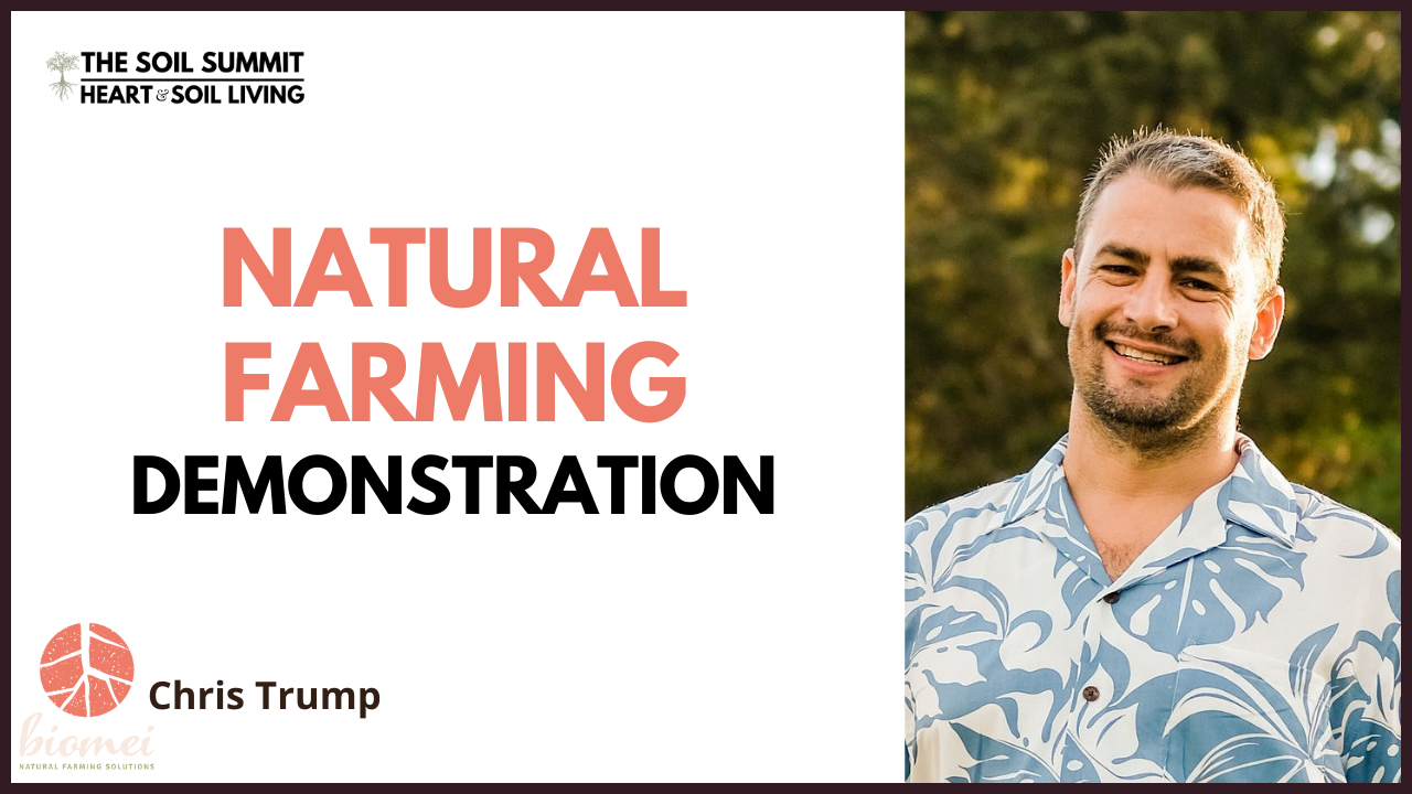 Live Demonstration with Chris Trump, Korean Natural Farming, Biomei Solutions