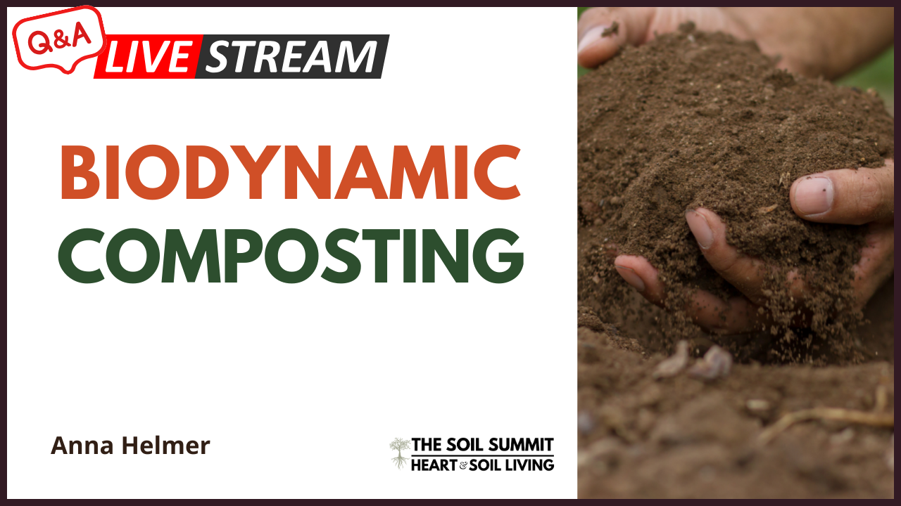 Biodynamic Composting with Anna Helmer