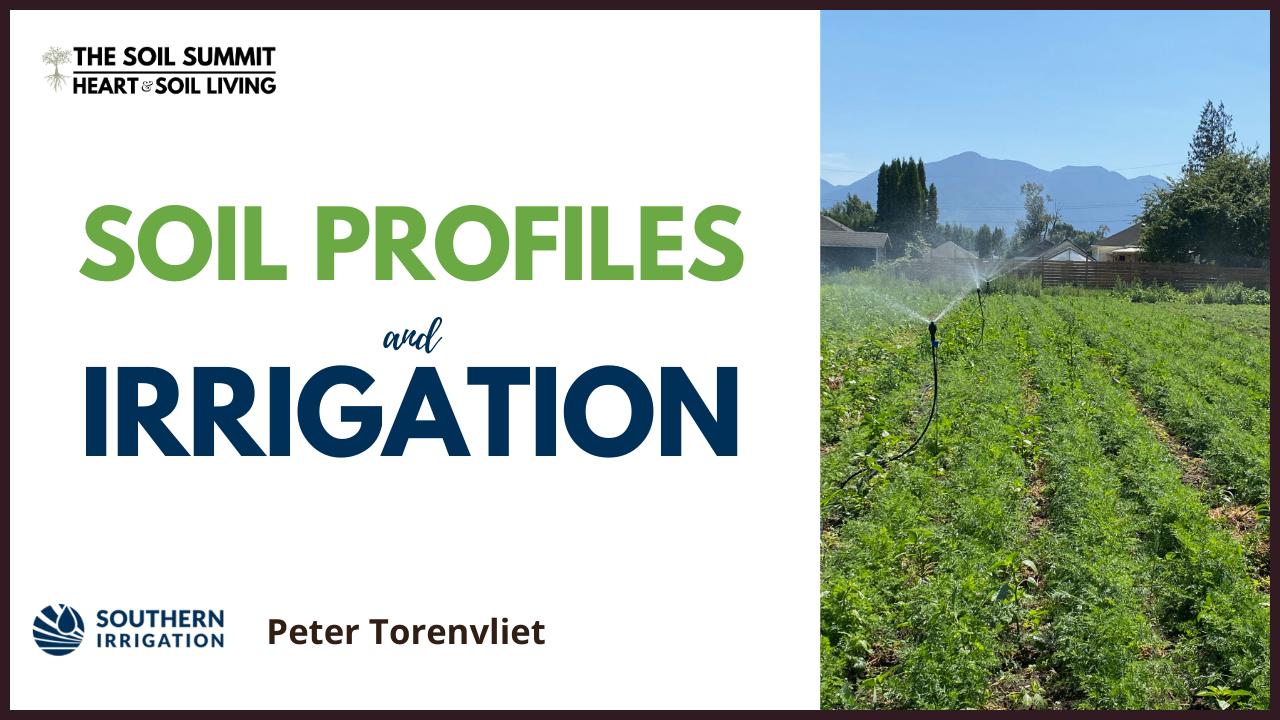 Soil Profiles and Irrigation with Peter Torenvliet