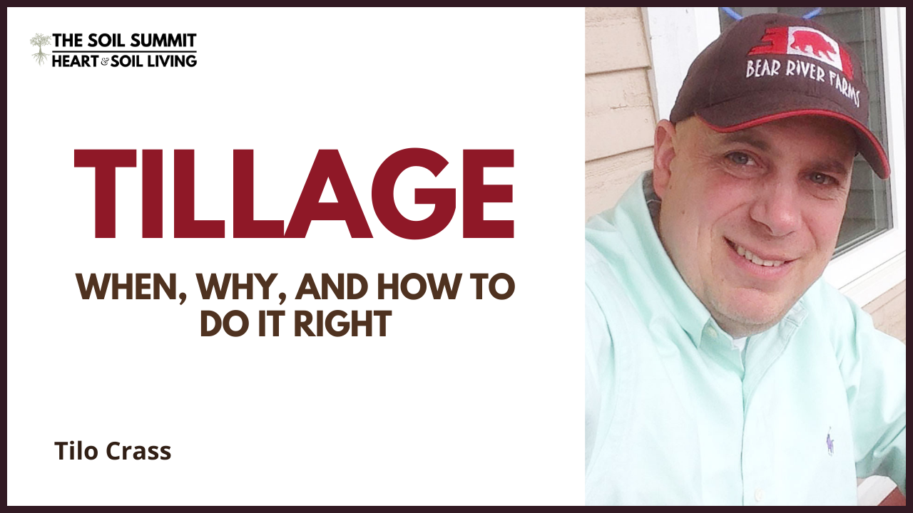Tillage—When, Why, and HOW to do it Right with Tilo Crass