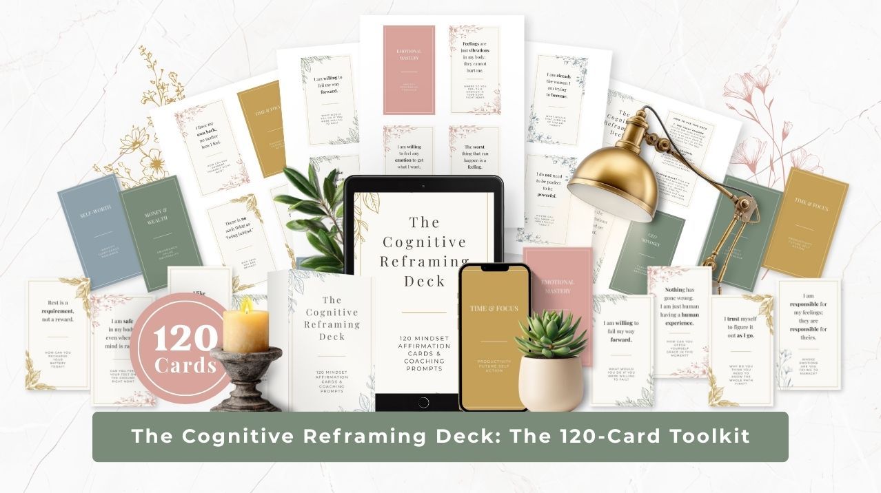 The Cognitive Reframing Deck: 120 Affirmation Cards & Journaling Prompts you can use and sell in your coaching business