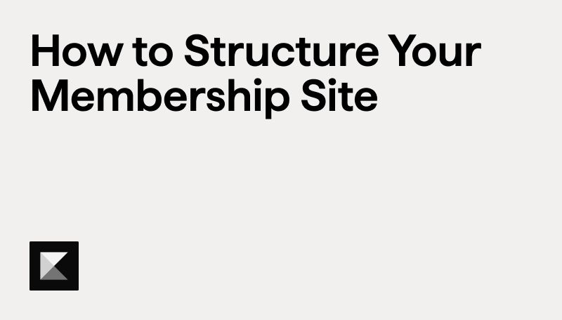 How to Structure Your Membership Site